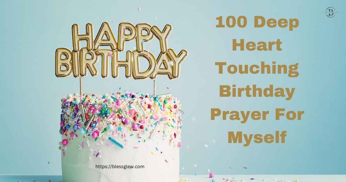 100 Deep Heart Touching Birthday Prayer For Myself