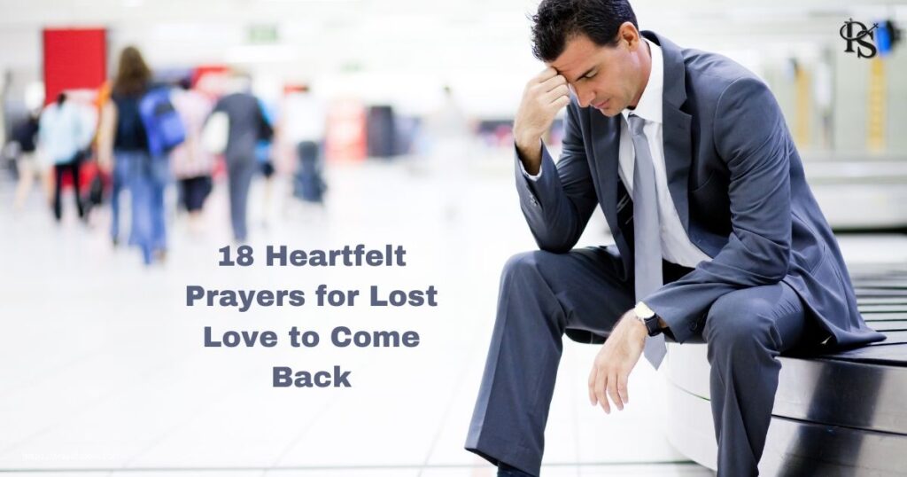 18 Heartfelt Prayers for Lost Love to Come Back
