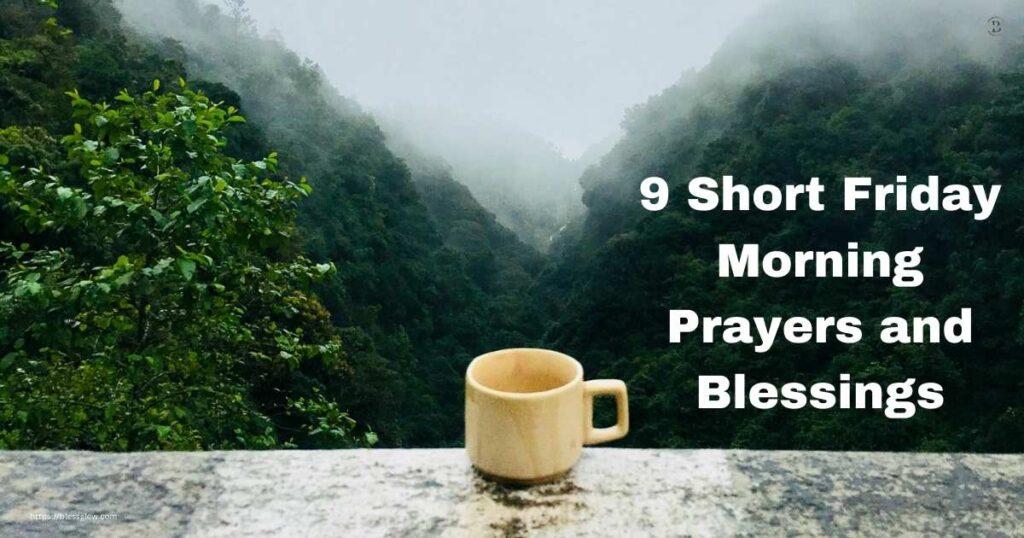 9 Short Friday Morning Prayers and Blessings