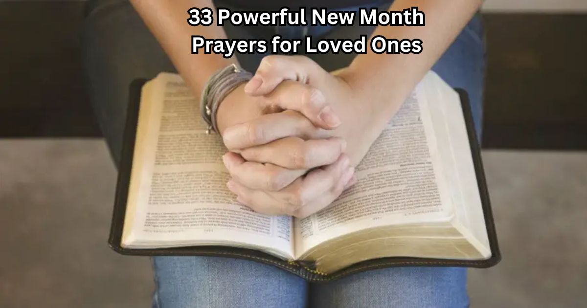 33 Powerful New Month Prayers for Loved Ones