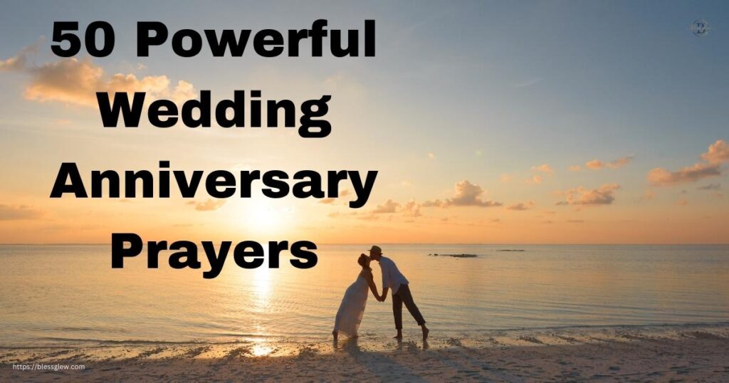 50 Powerful Wedding Anniversary Prayers