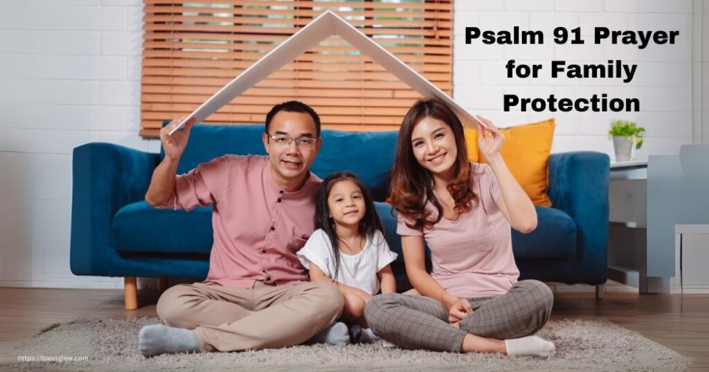 Psalm 91 Prayer for Family Protection