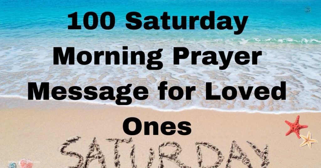 Saturday Morning Prayer Messages for Loved Ones